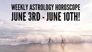 Weekly Astrology June 3rd-10th! 💖Venus Cazimi and the Gemini New Moon 🤩