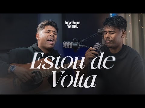 Lucas Roque e Gabriel - Estou de Volta - (Clipe Oficial)
