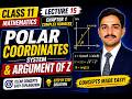 Class 11 Mathematics | Polar Coordinates System &amp; Argument of Complex Number | Lecture 15
