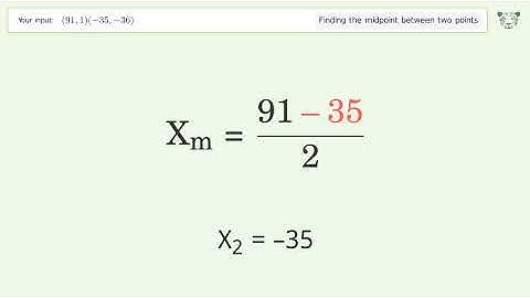 Find the midpoint between two points p1 (91,1) and p2 (-35,-36): Step-by-Step Video Solution