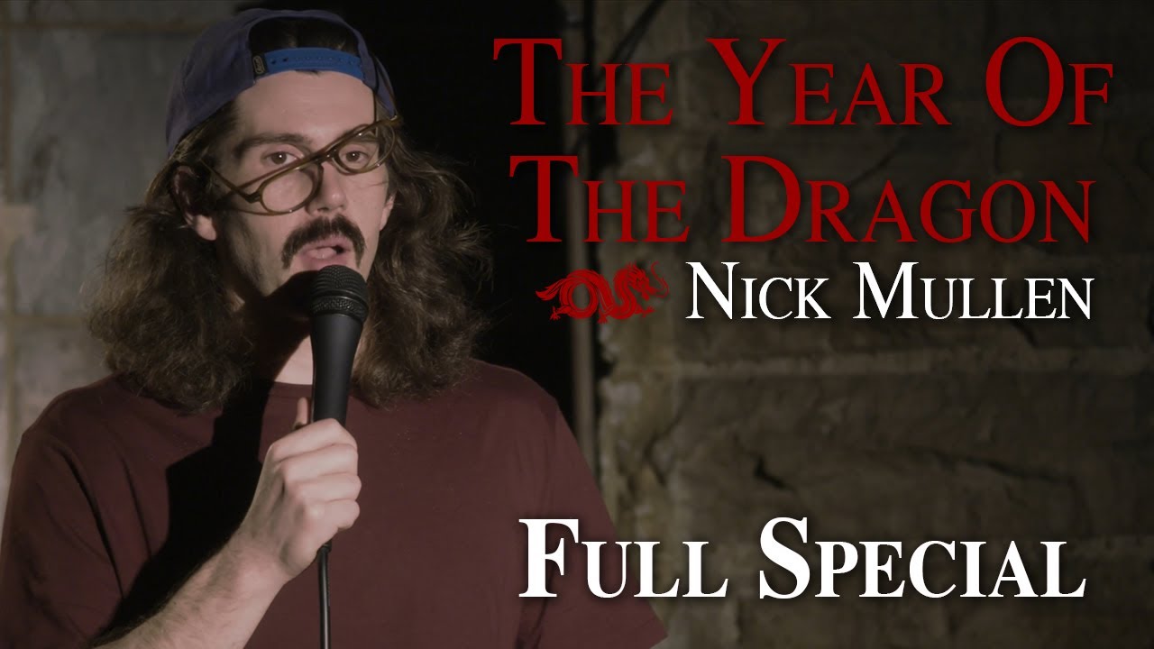 Nick Mullen The Year of the Dragon FULL SPECIAL YouTube