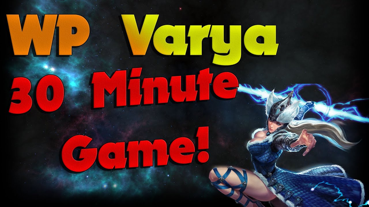 WP Varya 30 Minute Game!// Vainglory 5v5