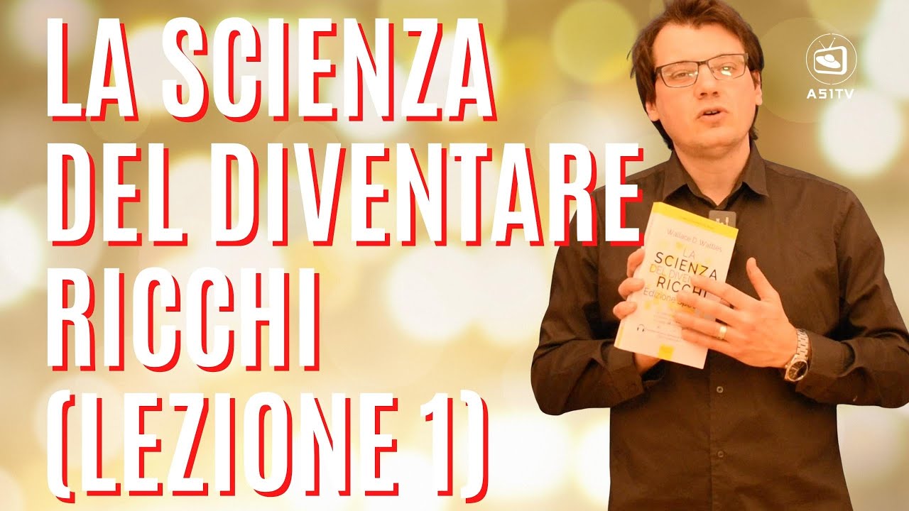 La scienza del diventare ricchi: un testo fondamentale per conoscere e  usare la Legge di Attrazione 