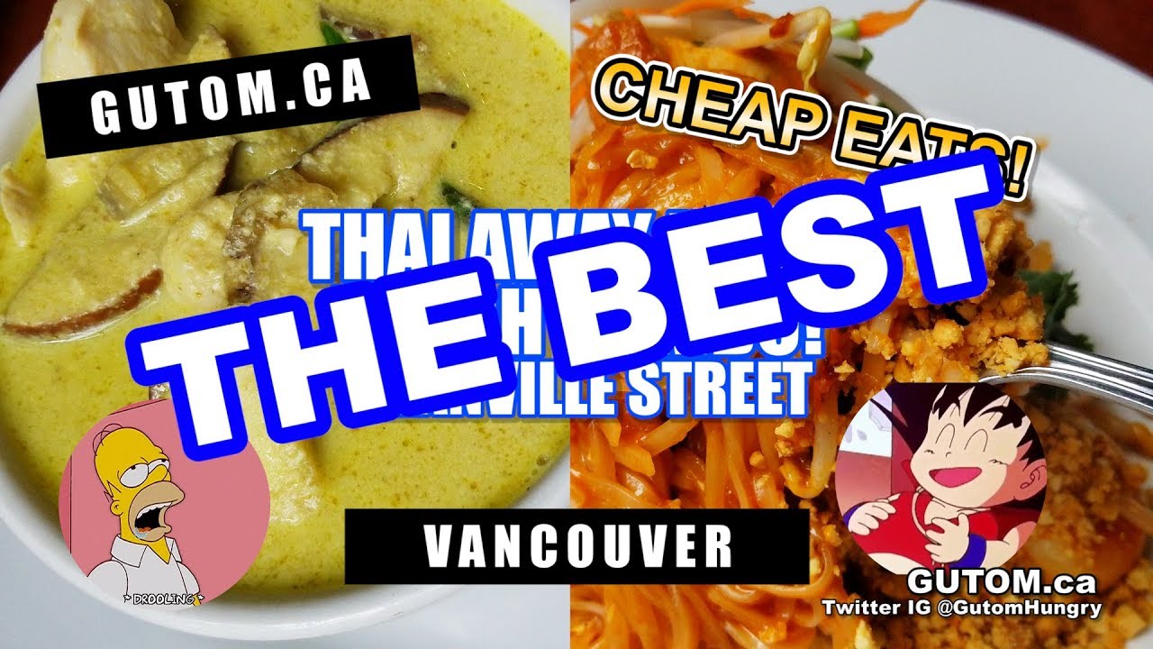 CHEAP EATS! LUNCH COMBOS THAI AWAY HOME GRANVILLE STREET Vancouver