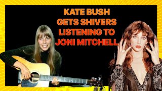 Kate Bush gets shivers listening to Joni Mitchell #shorts