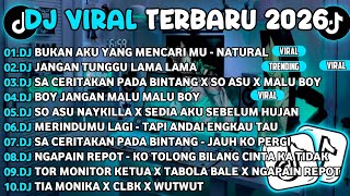 DJ TIKTOK TERBARU 2026🎵DJ BUKAN AKU YANG MENCARIMU - NATURAL🎵DJ JANGAN TUNGU LAMA LAMA