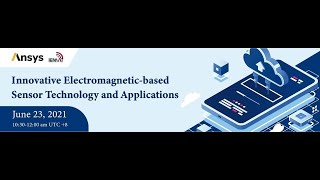 Innovative Electromagnetic based Sensor Technology and Applications webinar
