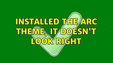 Ubuntu: Installed the Arc Theme, it doesn