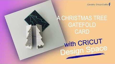 A CHRISTMAS TREE GATEFOLD CARD with CRICUT DESIGN SPACE