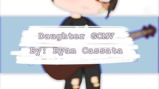 Daughter | Pride GCMV | Ryan Cassata