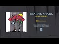 Bear Vs. Shark "Buses/No Buses"