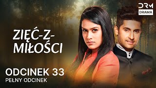 Zięć z miłości | Odcinek 33 | Jamai Raja | Filmy indyjskie po polsku