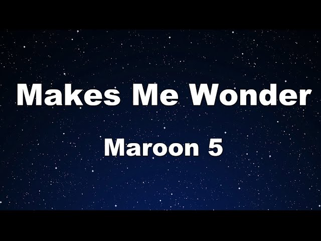 Karaoke♬ Makes Me Wonder - Maroon 5 【No Guide Melody】 Instrumental, Lyric,