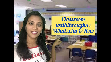 Classroom Walkthroughs: What, Why, How.      Classroom observation.