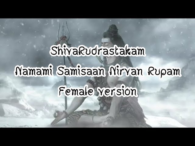 DKDM ★ ShivaRudrastakam Namami Samisaan Nirvan Rupam Female version class=