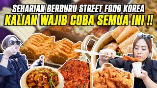 SEHARIAN MAMI BERBURU STREET FOOD KOREA !! KALIAN WAJIB COBA SEMUA MENU INI !! ENAAKKKK