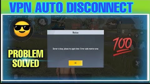 How to solve the VPN disconnecting problem || When play Pubg lite VPN auto disconnect.