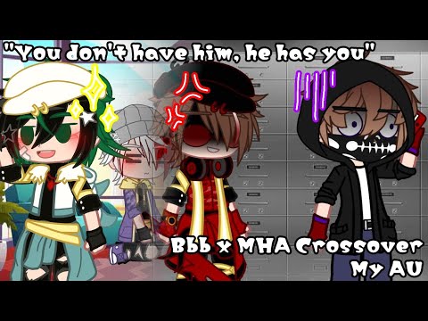 "You don't have him, he has you" || Boboiboy x MHA Crossover || My AU