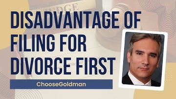 Is There A Disadvantage If I File For Divorce First - ChooseGoldman.com