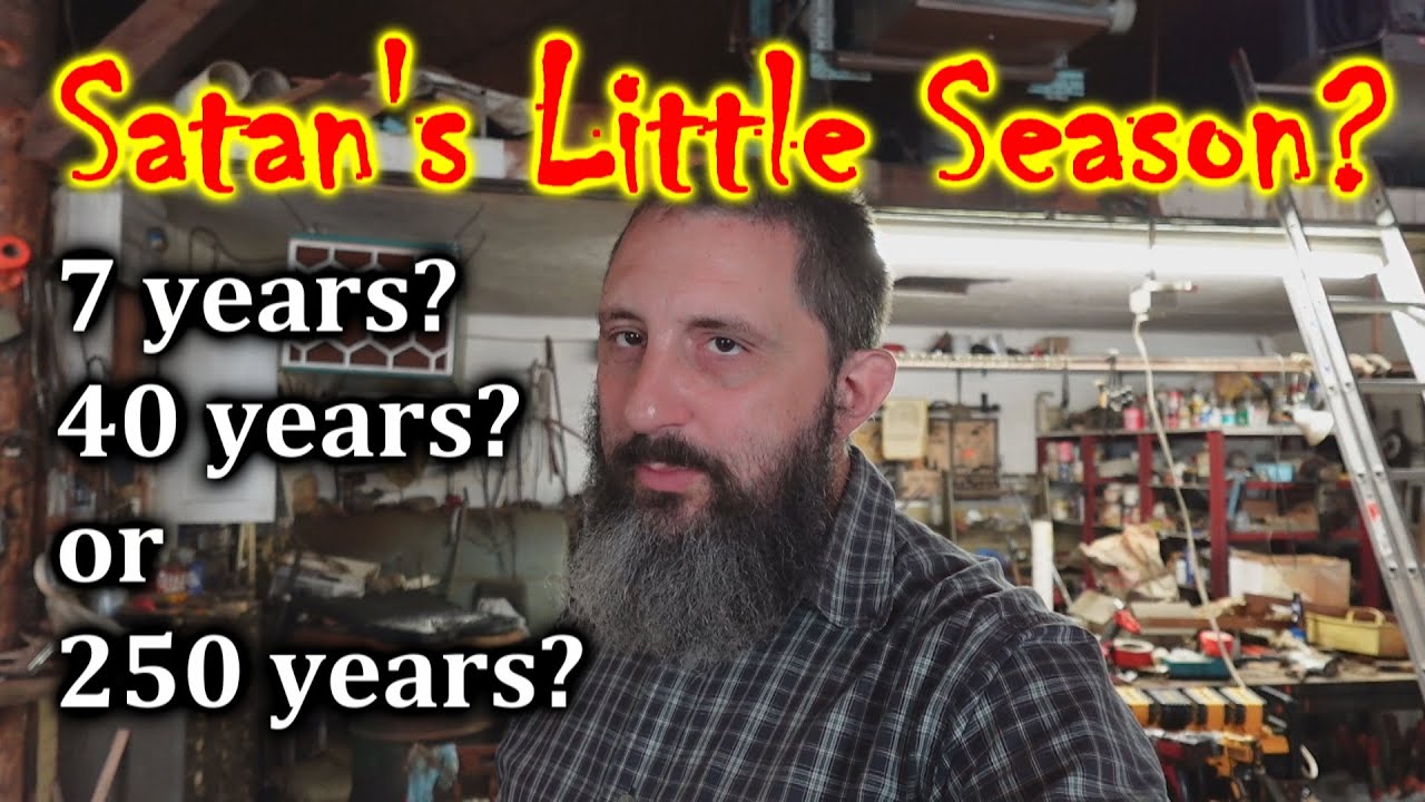 How Long Is Satan's "Little Season", According To The Scriptures?