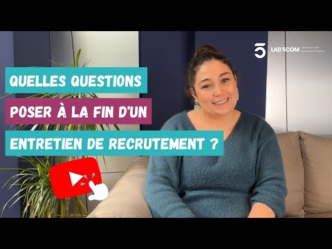 Quelles Questions Poser À La Fin De L’Entretien