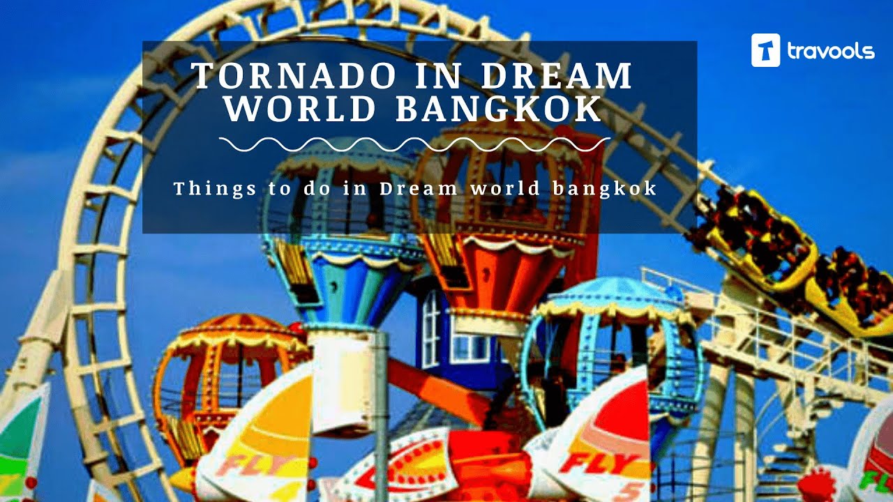 Buy online ticket for Dream World Bangkok - Ticket2Attraction