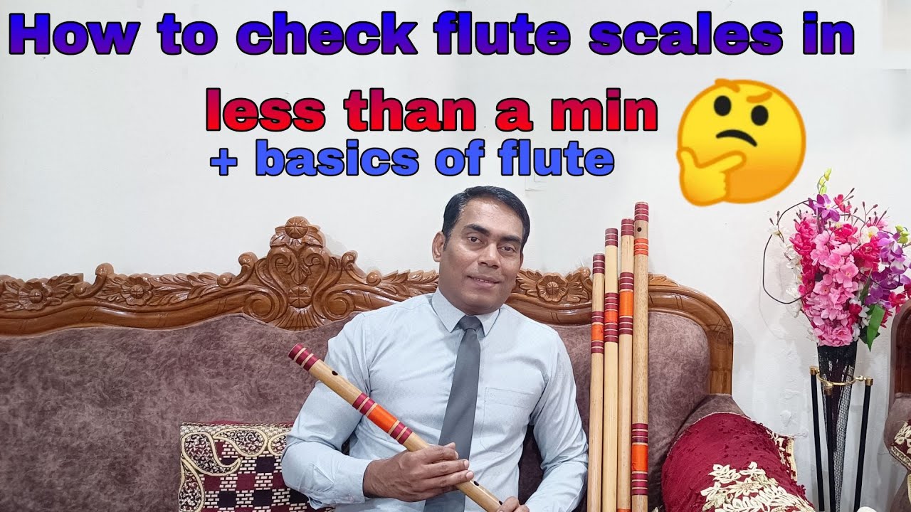 How to check Flute scale in less than a minute +Basics of Flute Sudha
