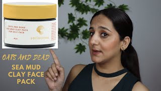 SOIL SCENTS OATS AND DEAD SEA MUD CLAY FACEPACK  REVIEW ND APPLICATION screenshot 5
