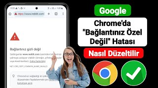 Google Chromeda Bağlantınız Özel Değil Hatası Nasıl Düzeltilir Bağlantınız Özel Değil