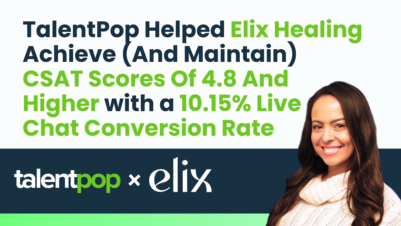 How TalentPop Helped Elix Healing Achieve (and Maintain) CSAT Scores of ...
