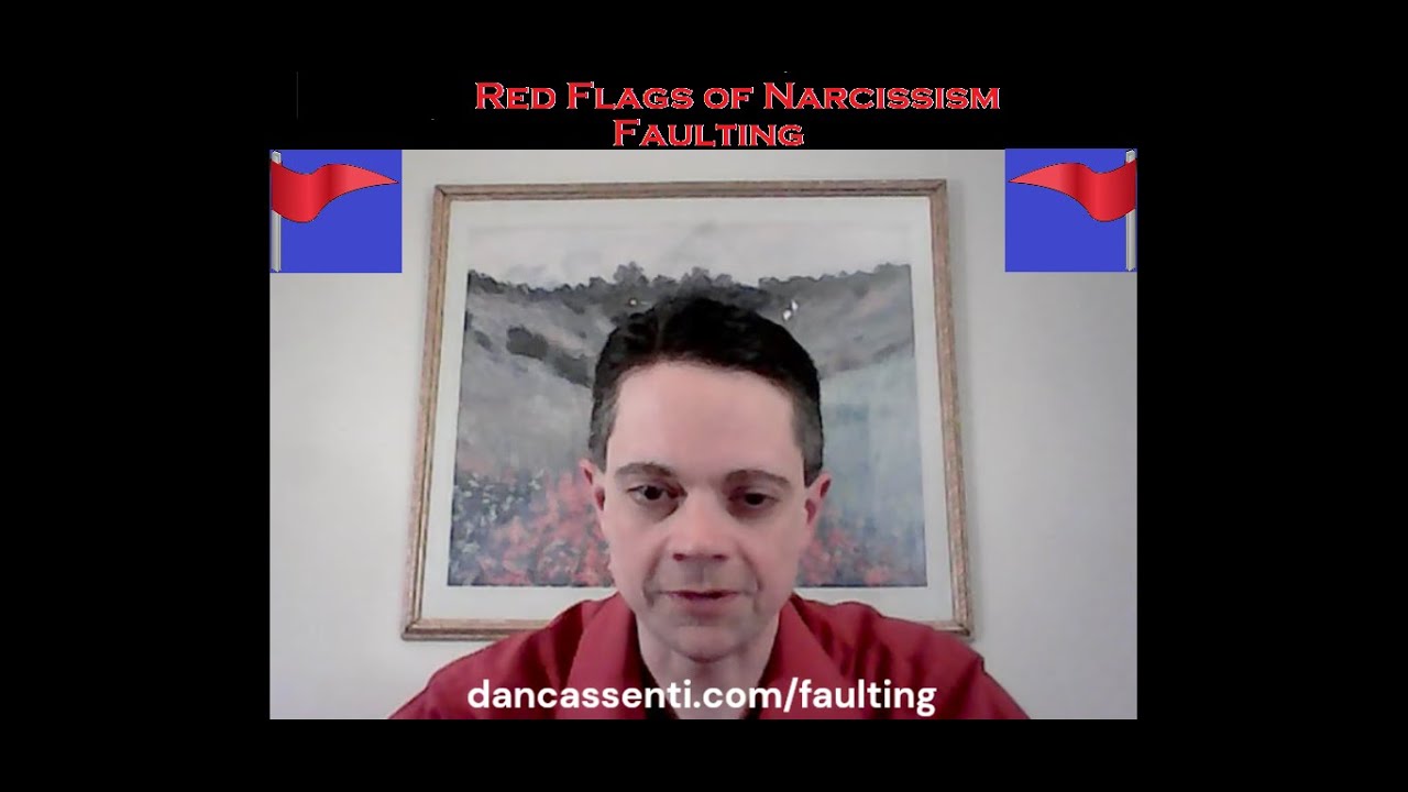 Faulting: Red Flags of Narcissism Series