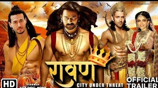 Ravan official trailer Prabhas Hrithik Roshan tiger Shroff Deepika Padukone.