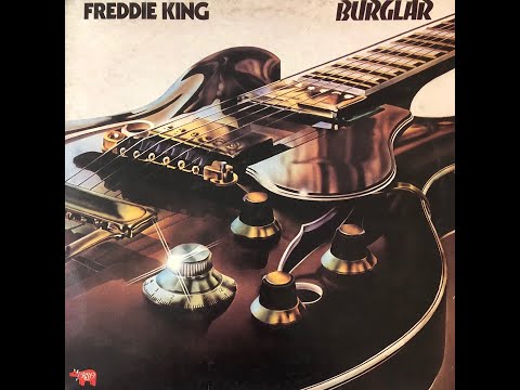 Freddie King - She's A Burglar (1974 Vinyl) - YouTube