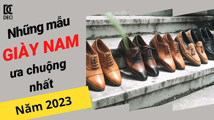 Có bao nhiêu mẫu giày đẹp của nam 2023 năm 2024