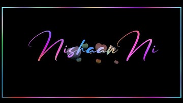 Kaka New Song Nishaan WhatsApp Status | Nishaan Kaka Status | Nishaan Song Status | Black Screen