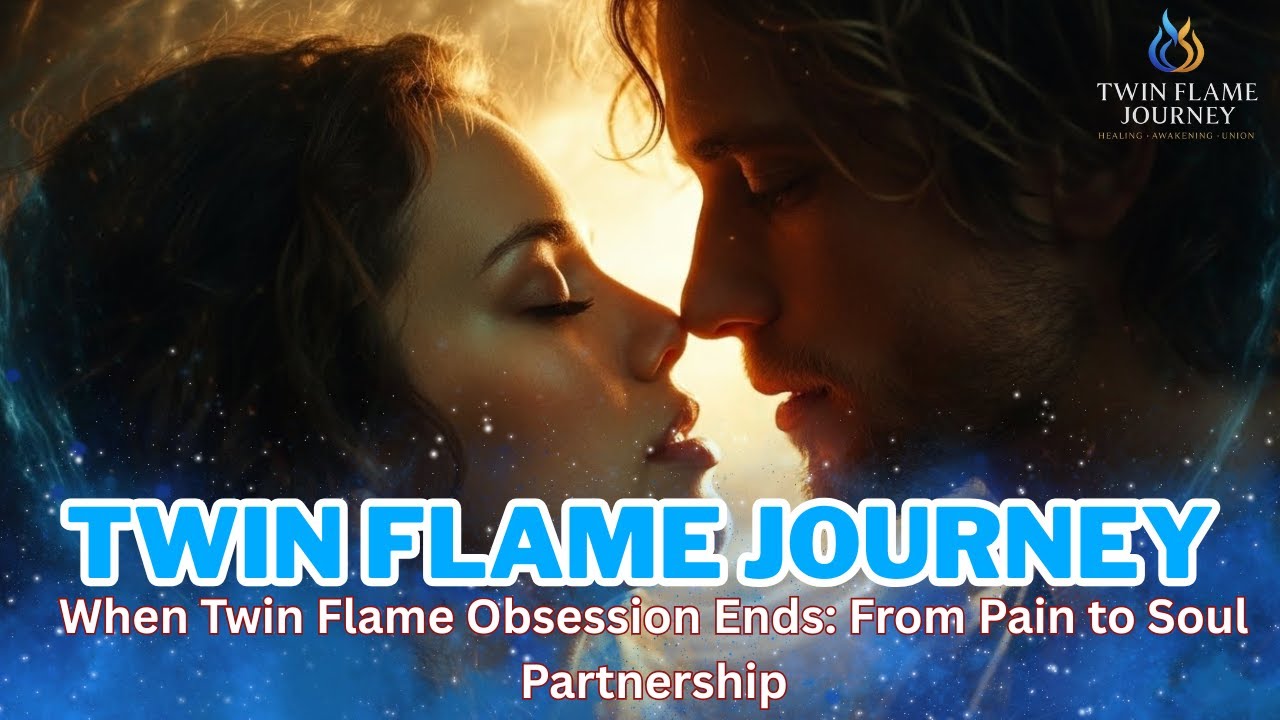 When Twin Flame Obsession Ends: From Pain to Soul Partnership