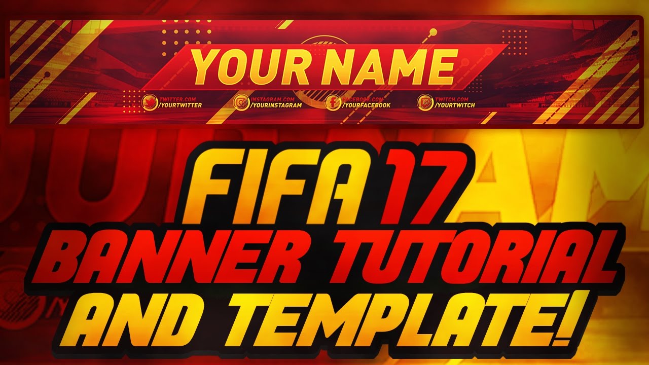 FIFA 17 BANNER TUTORIAL / HOW TO MAKE A FIFA 17 BANNER / FIFA 17 FREE BANNER TEMPLATE / GIVEAWAY