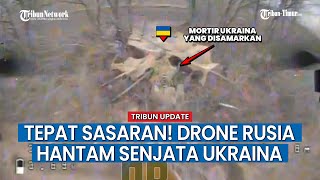 Drone Fpv Kelompok 'Pusat' Rusia Hantam Mortir Ukraina Yang Disamarkan