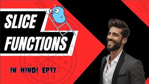 Slices| Part-2 | Functions | Go (golang) | [Ep 17]