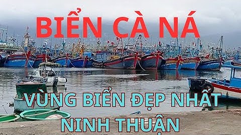 Khám Phá Bí Mật Cảng Cá và Núi Non ở Cà Ná Ninh Thuận