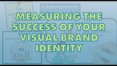 Measuring The Success Of Your Visual Brand Identity