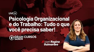 Psicologia Organizacional e do Trabalho: Tudo o que você precisa saber! - Com Regina Guimarães