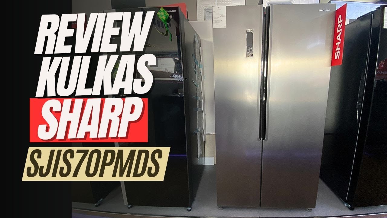 Sharp Side REVIEW KULKAS SHARP SIDE BY SIDE || SHARP SJIS70PMADS - YouTube
