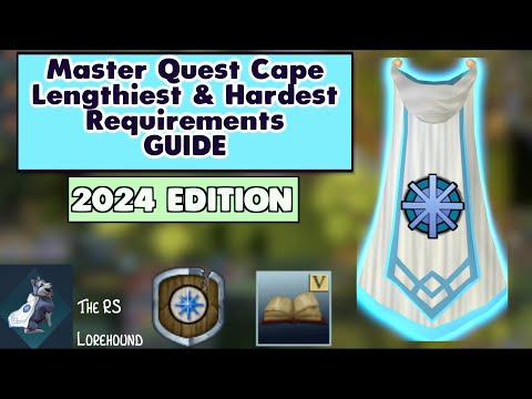 Master Quest Cape Lengthiest and Hardest Requirements Guide 2024 Edition