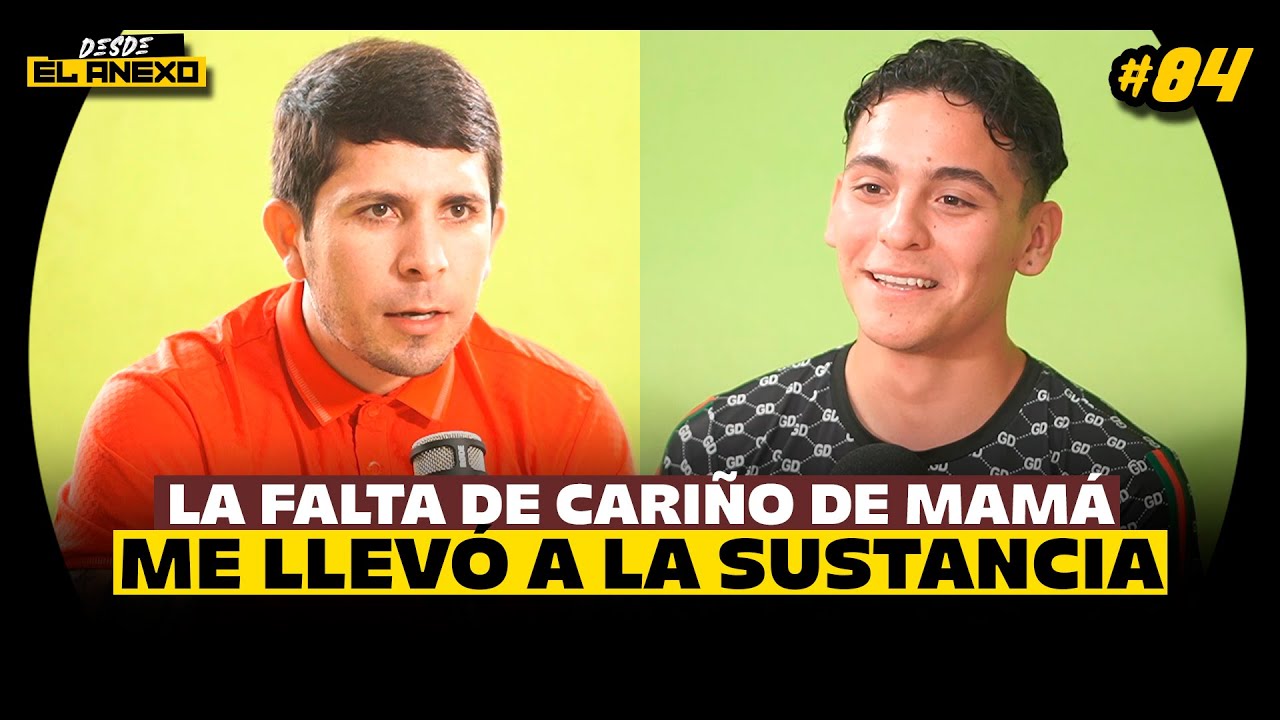 Cambié el Cariño de Mamá por las Sustancias | #84