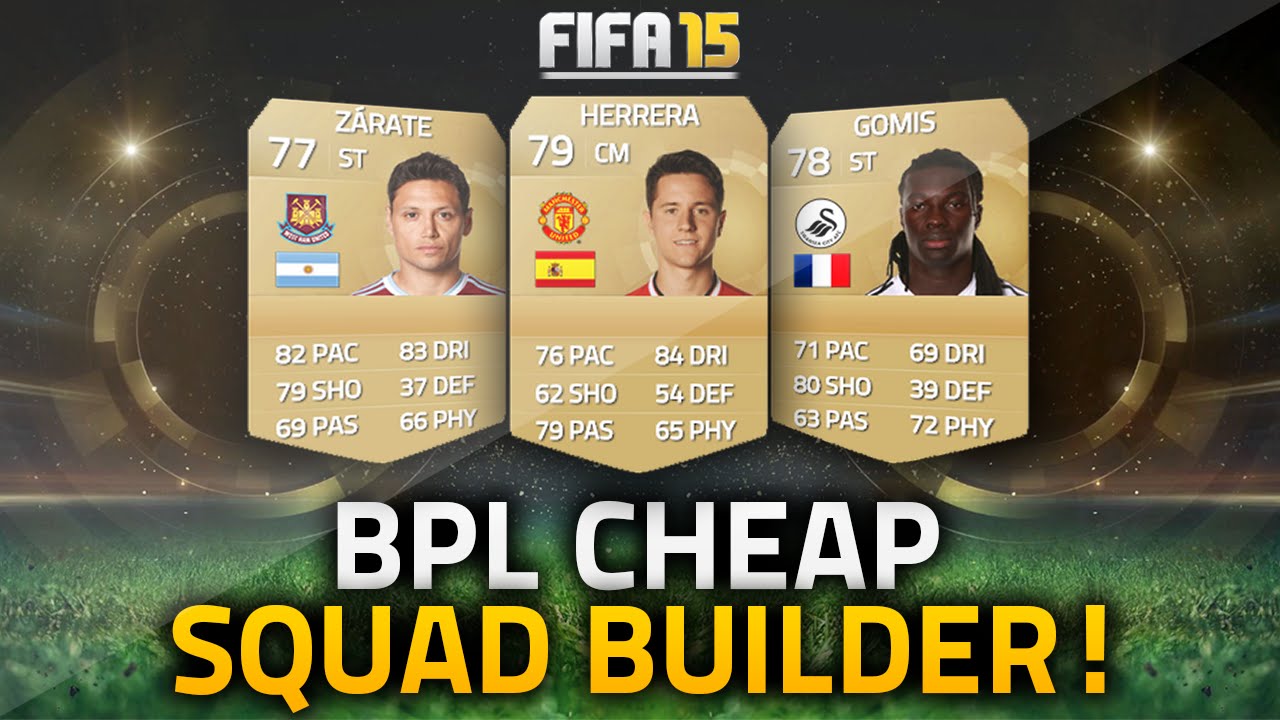 CHEAP SWEATY BPL SQUAD BUILDER! FIFA 15 ULTIMATE TEAM