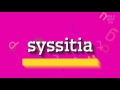 How to say "syssitia"! (High Quality Voices)