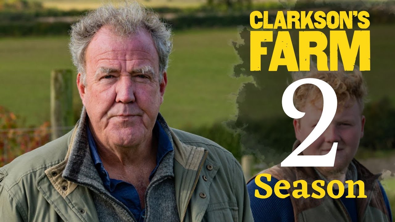 Clarkson’s Farm Season 2 Release Date Latest News Amazon Prime Video YouTube