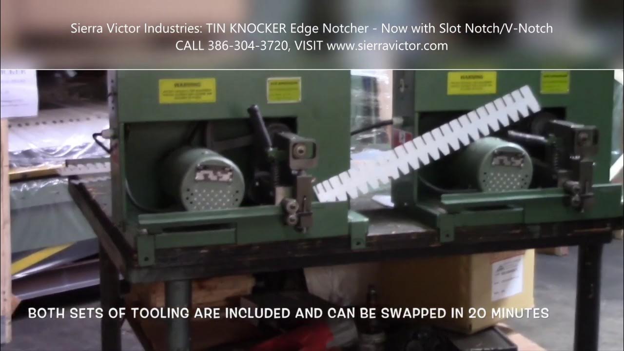 Sierra Victor Machinery TIN KNOCKER Edge Notcher Now with Slot Notch