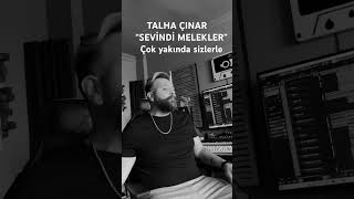 Söz müzik:Talha Çınar “Sevindi Melekler” yakında tüm dijitallerde Resimi
